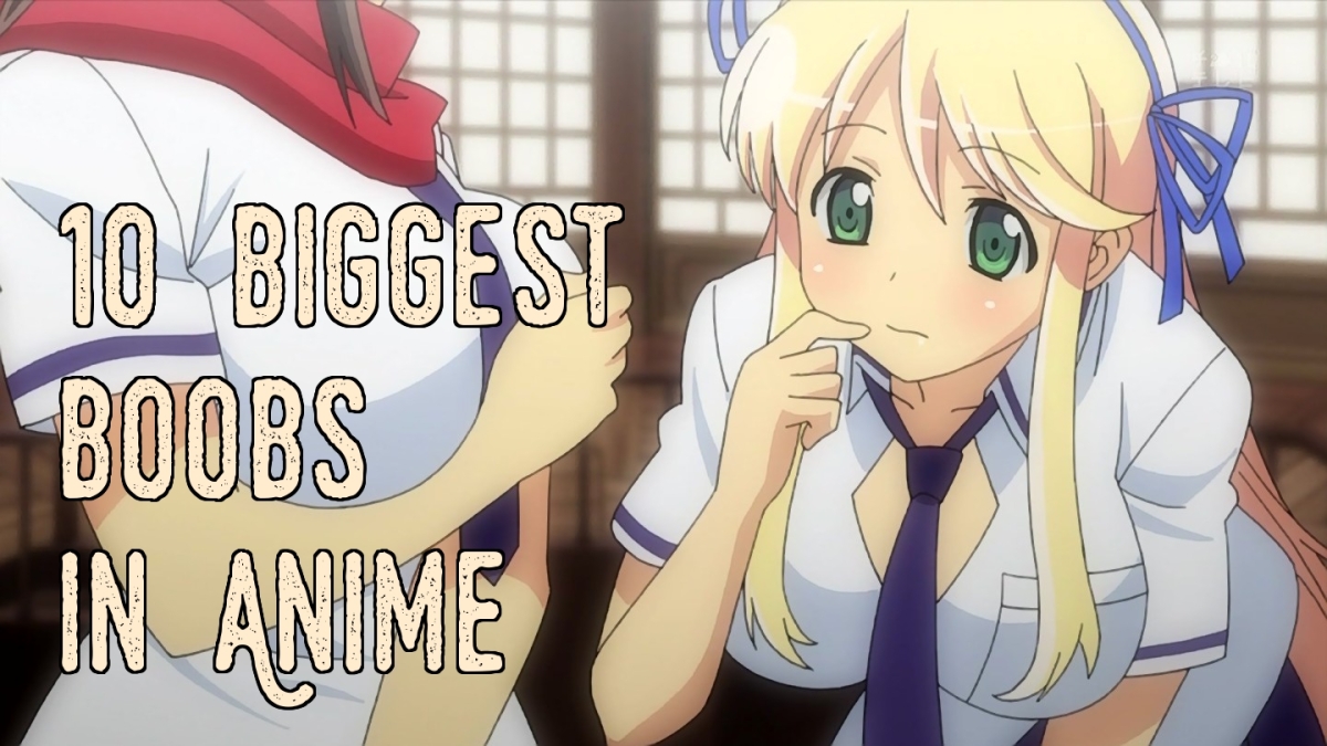 Best of Animes biggest boobs