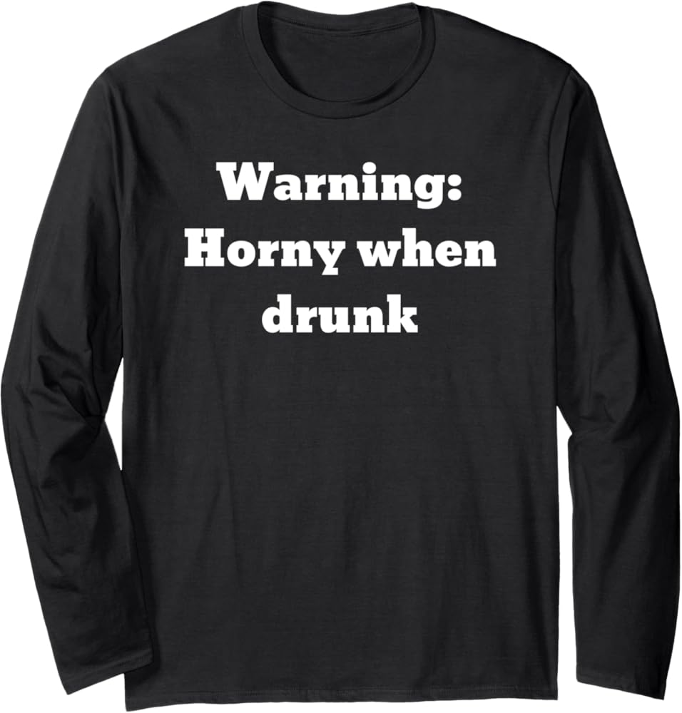 horny and drunk