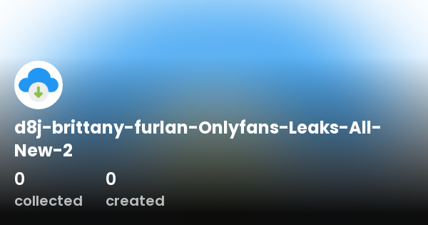 brittany furlan onlyfans leaked