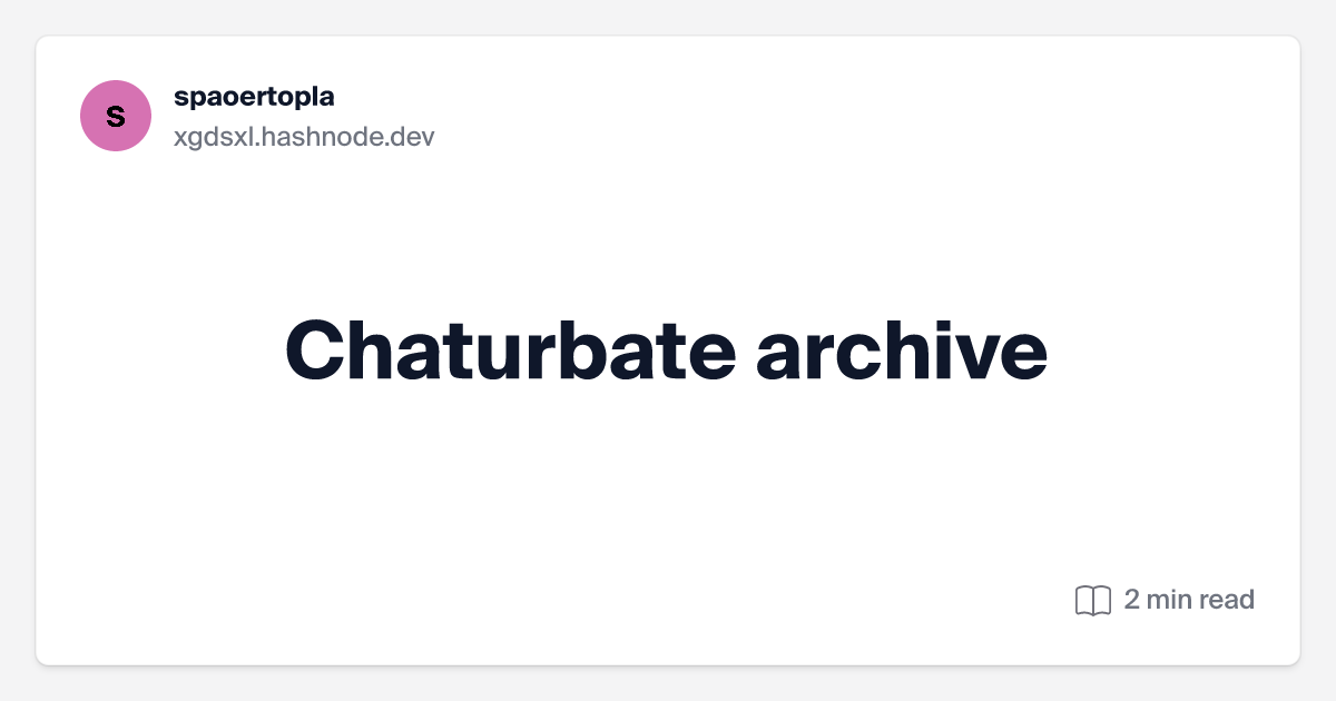 dori moran recommends Chaturbate Archives