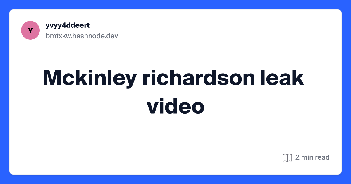 mckinley richardson video