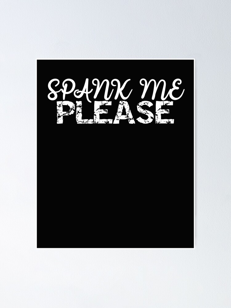 deanna armstrong recommends Please Spank Me