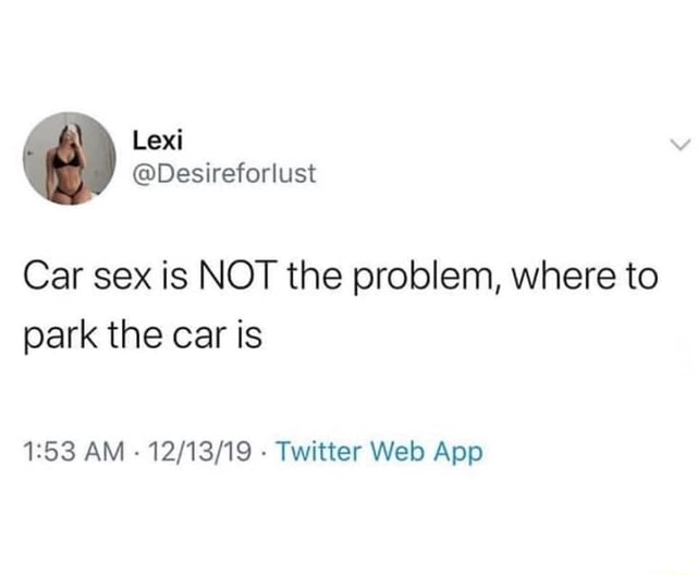 blaine sprague recommends Where To Park For Car Sex